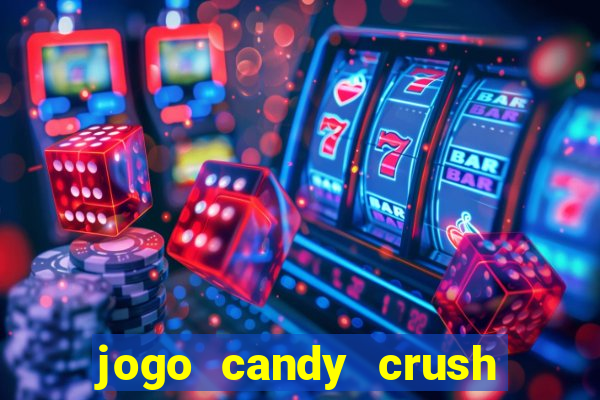 jogo candy crush paga mesmo